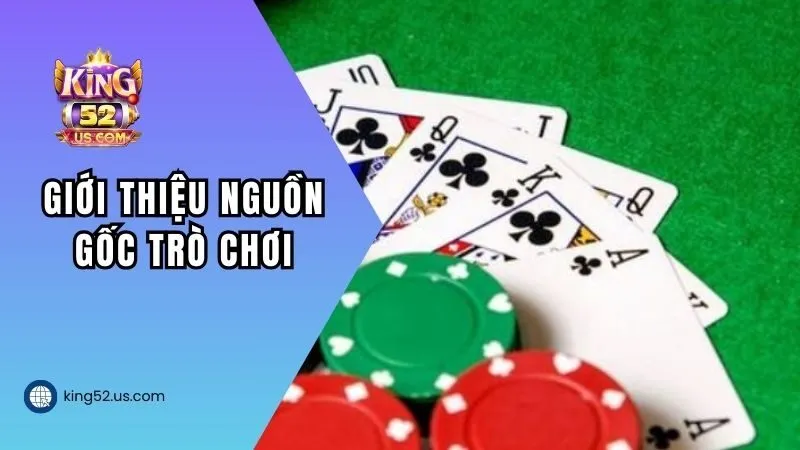 Giới thiệu nguồn gốc trò chơi