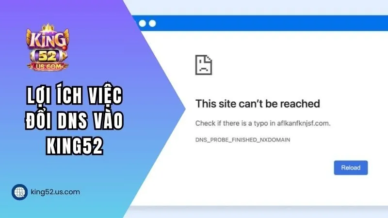 Lợi ích của việc đổi DNS vào KING52
