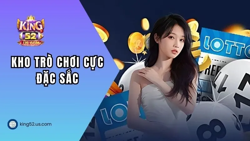 Kho trò chơi cực đặc sắc tại sòng bạc trực tuyến