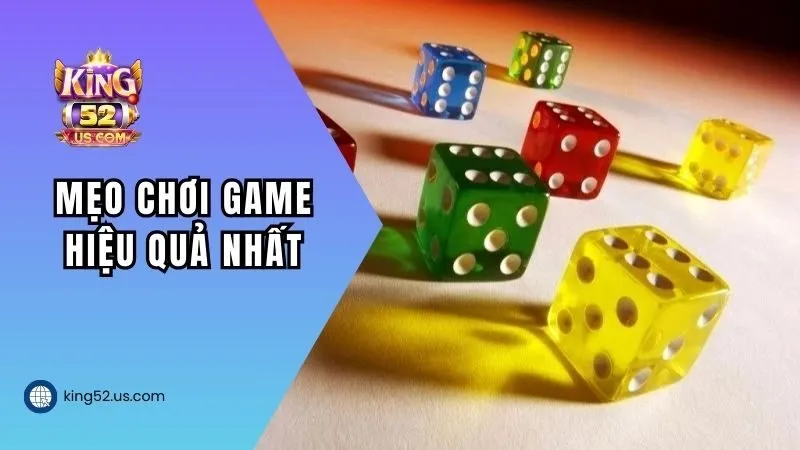 Mẹo chơi game hiệu quả nhất