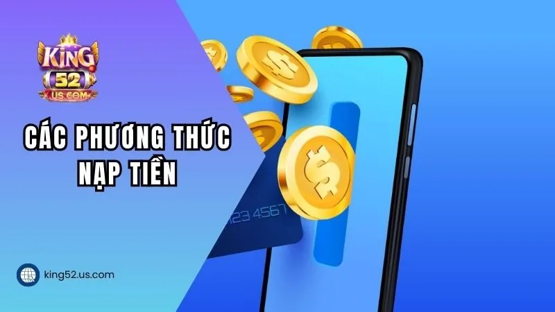 Các phương thức giao dịch đang được tin dùng tại KING52